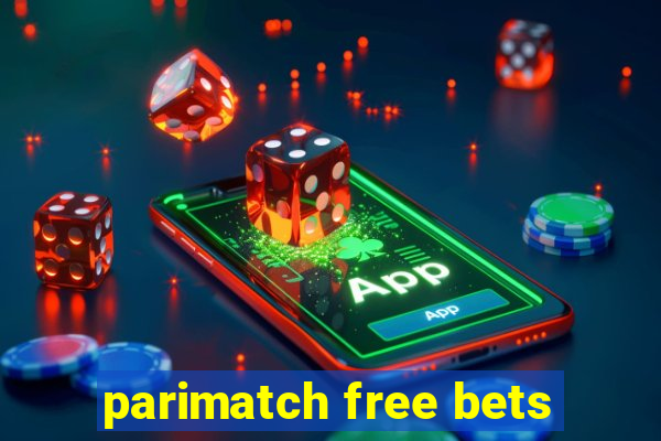 parimatch free bets